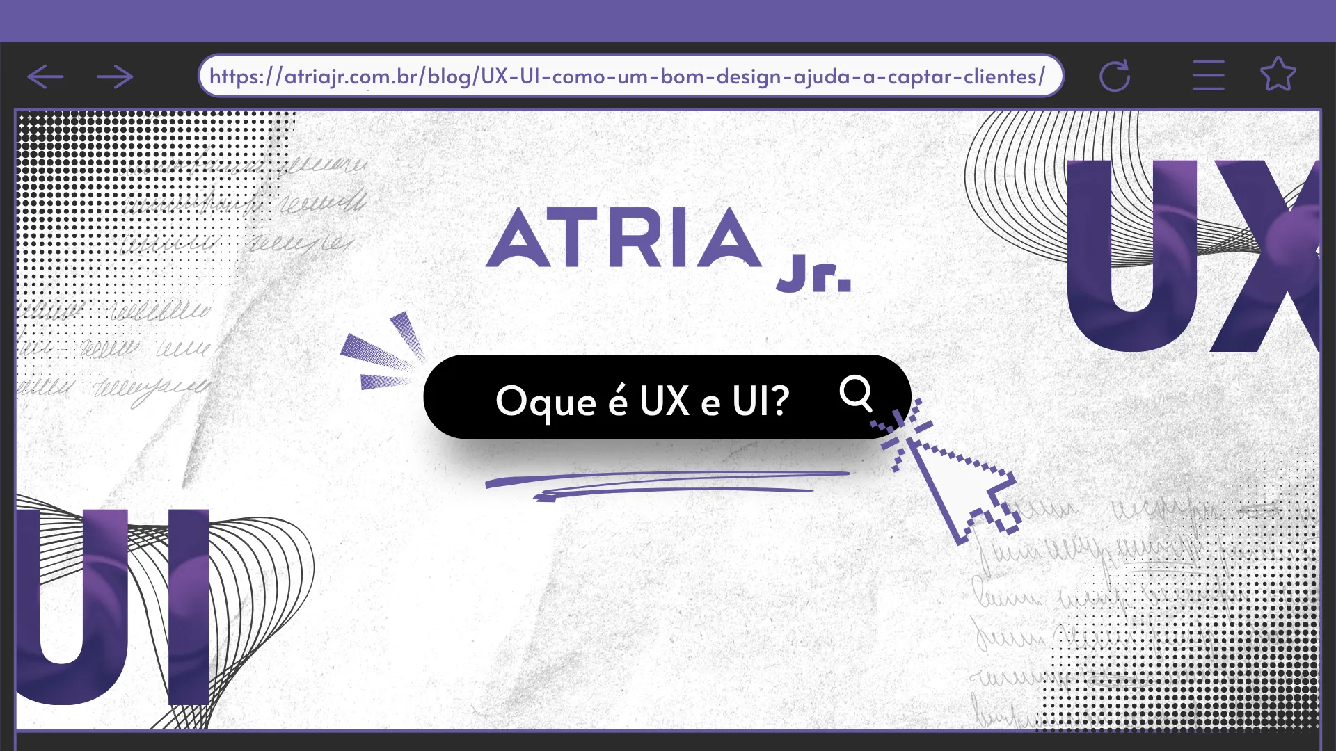 Capa do post UX/UI: Como um bom design pode ajudar a sua empresa a captar clientes?